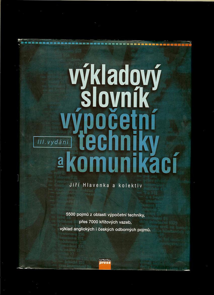 Jiří Hlavenka a kol.: Výkladový slovník výpočetní techniky a komunikací