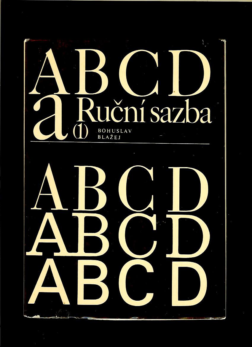  Bohuslav Blažej: Ruční sazba (1)
