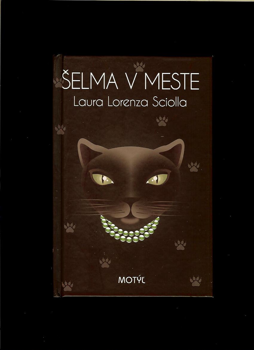 Laura Lorenza Sciolla: Šelma v meste
