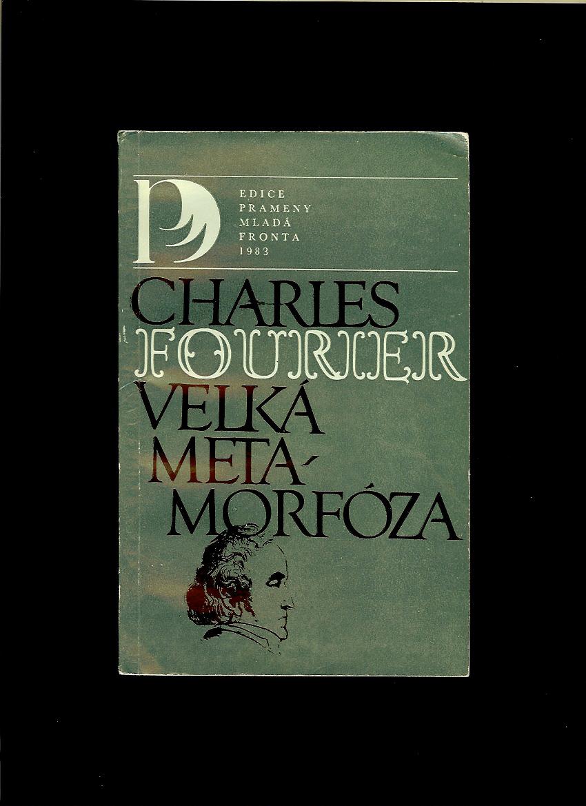 Charles Fourier: Velká metamorfóza