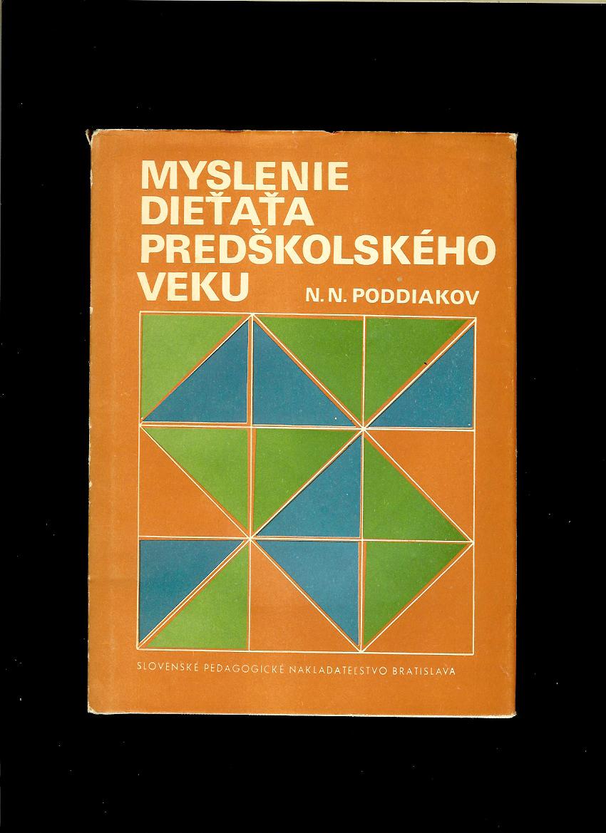 N. N. Poddiakov: Myslenie dieťaťa predškolského veku
