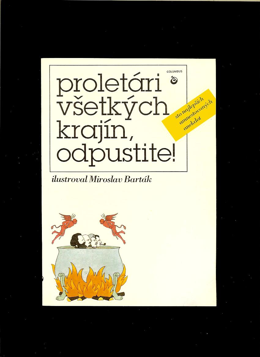 Proletári všetkých krajín, odpustite!
