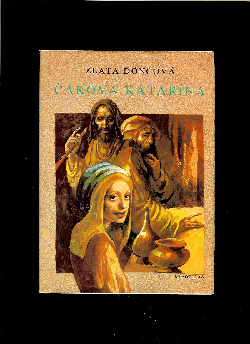 Zlata Dônčová: Čákova Katarína