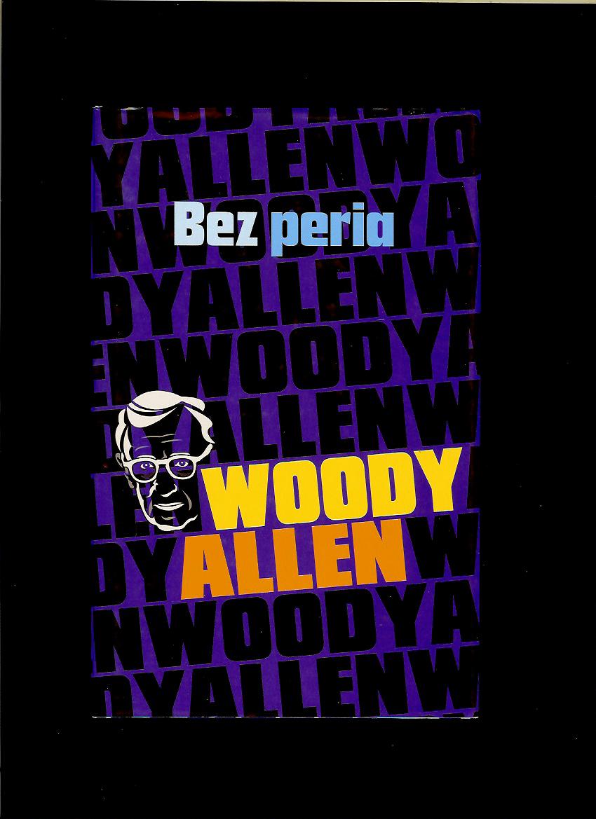 Woody Allen: Bez peria
