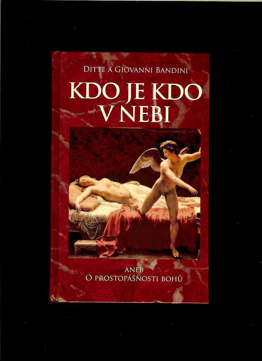 Ditte Bandini, Giovanni Bandini: Kdo je kdo v nebi