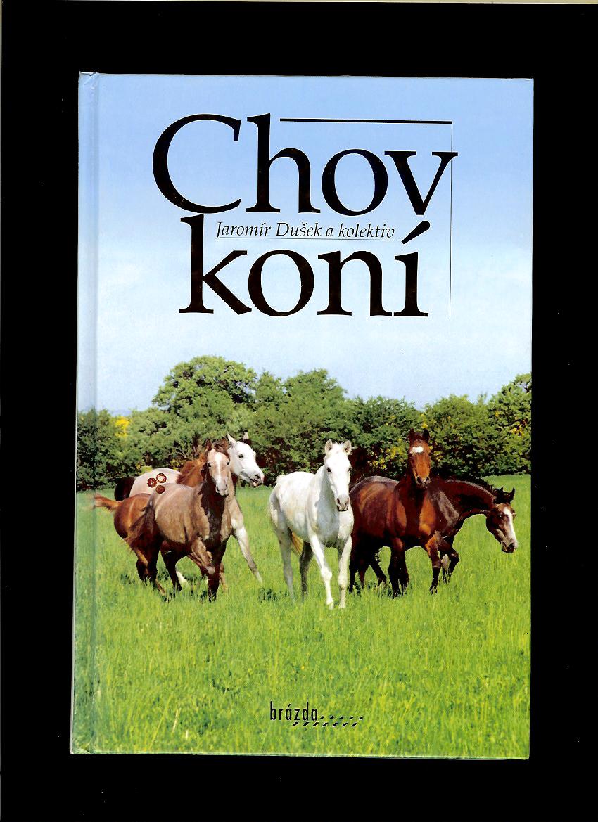 Jaromír Dušek a kol.: Chov koní