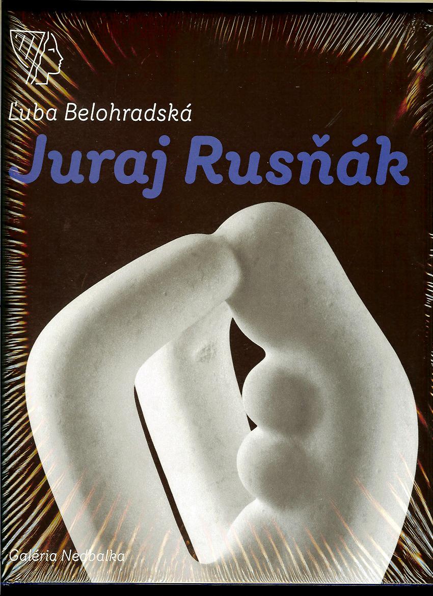 Ľuba Belohradská: Juraj Rusňák