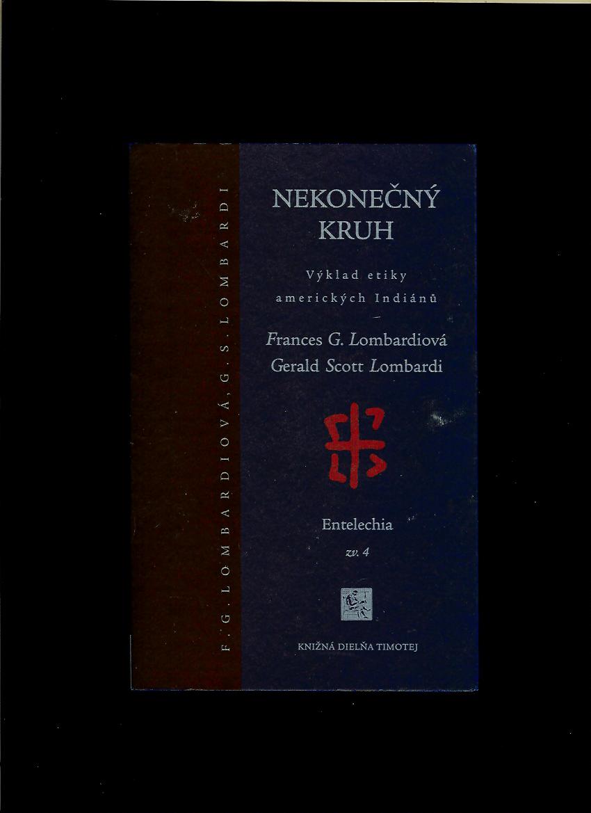 Gerald S. Lombardi, Lombardiová: Nekonečný kruh. Výklad etiky amerických Indiánů