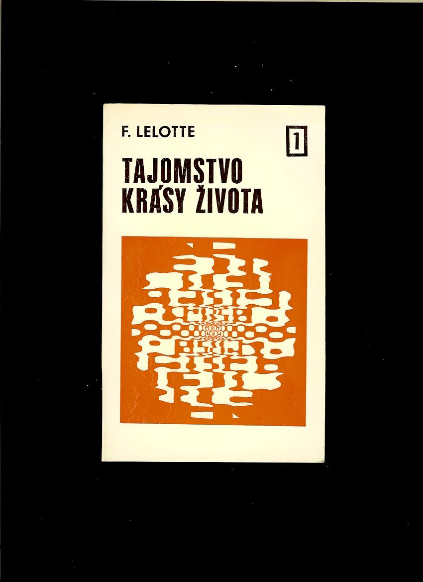 Fernand Lelotte: Tajomstvo krásy života /1968/