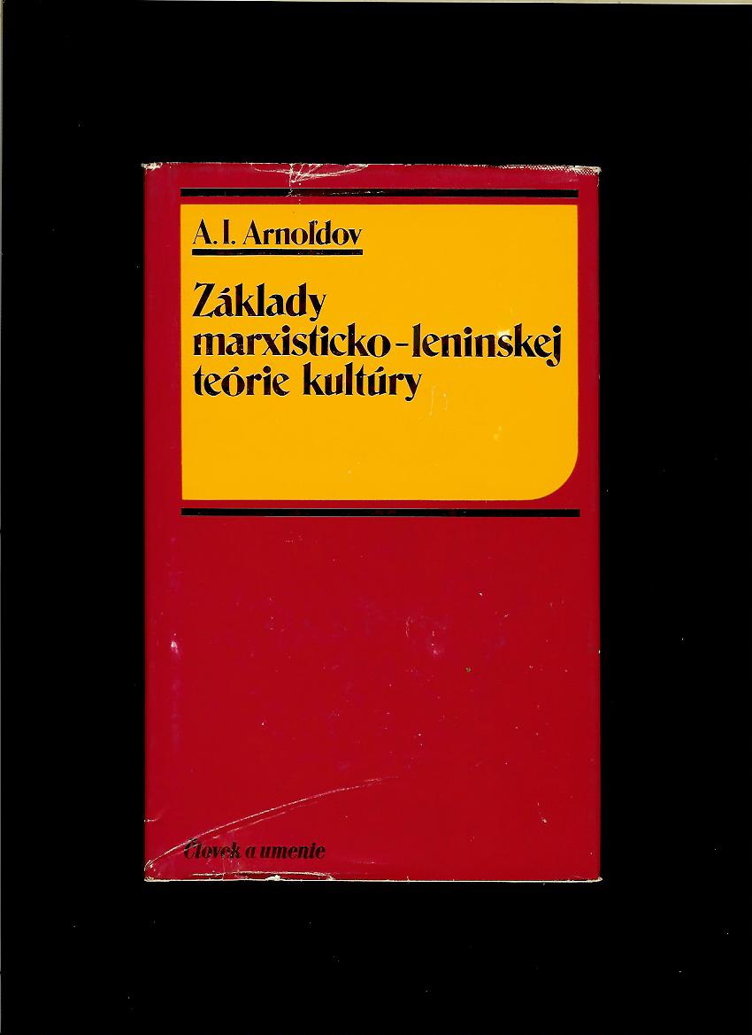 A. I. Arnoľdov: Základy marxisticko-leninistickej teórie kultúry