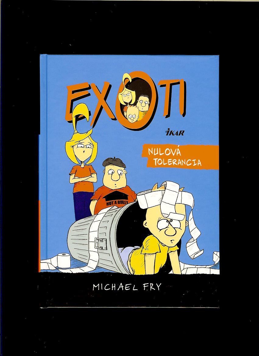 Michael Fry: Exoti 2. Nulová tolerancia