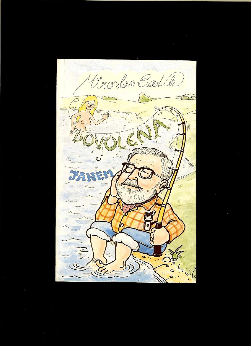 Miroslav Batík: Dovolená s Janem