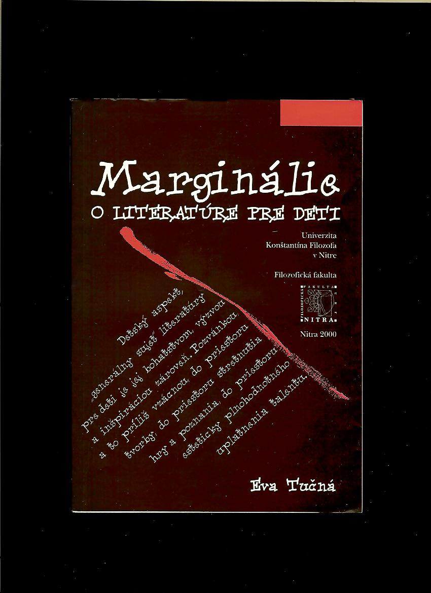 Eva Tučná: Marginálie o literatúre pre deti