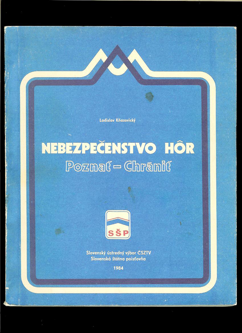 Ladislav Kňazovický: Nebezpečenstvo hôr