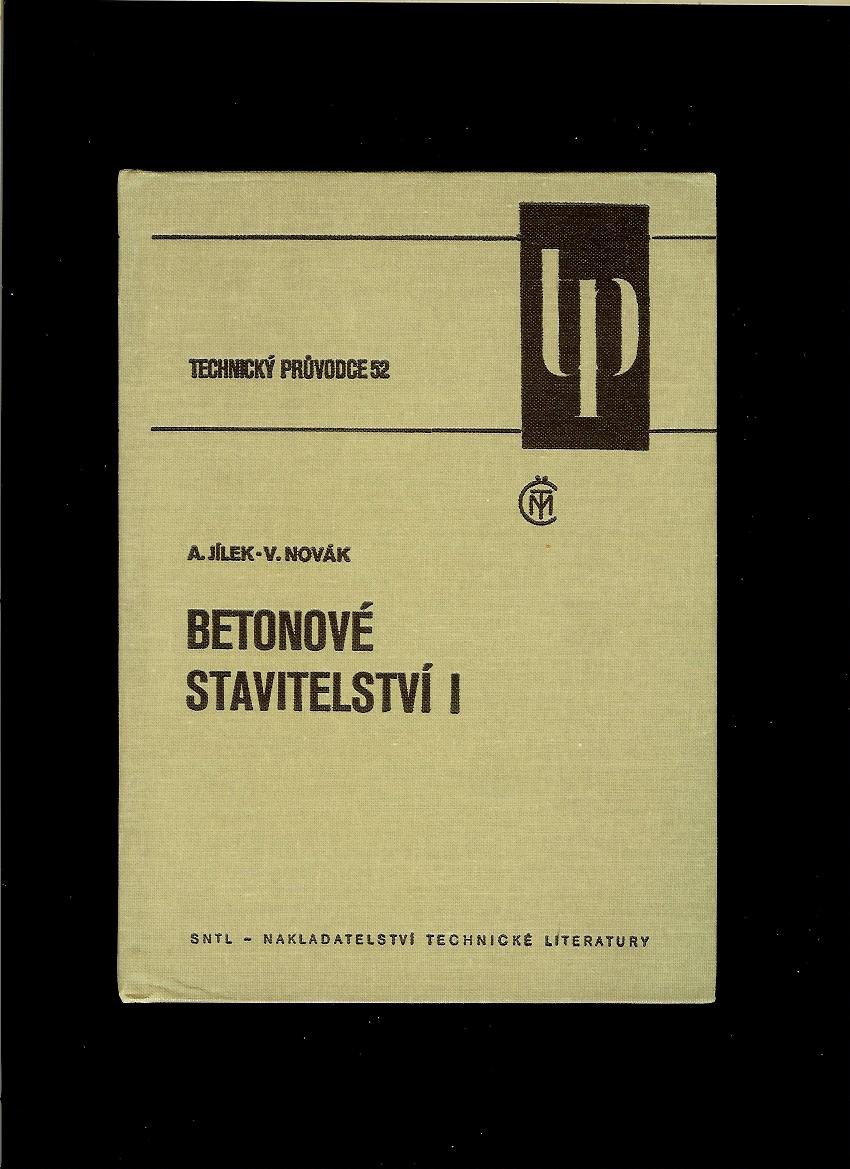 Antonín Jílek, Václav Novák: Betonové stavitelství I.