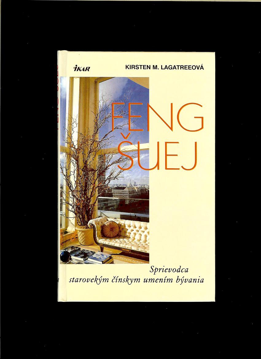Kirsten M. Lagatreeová: Feng-šuej