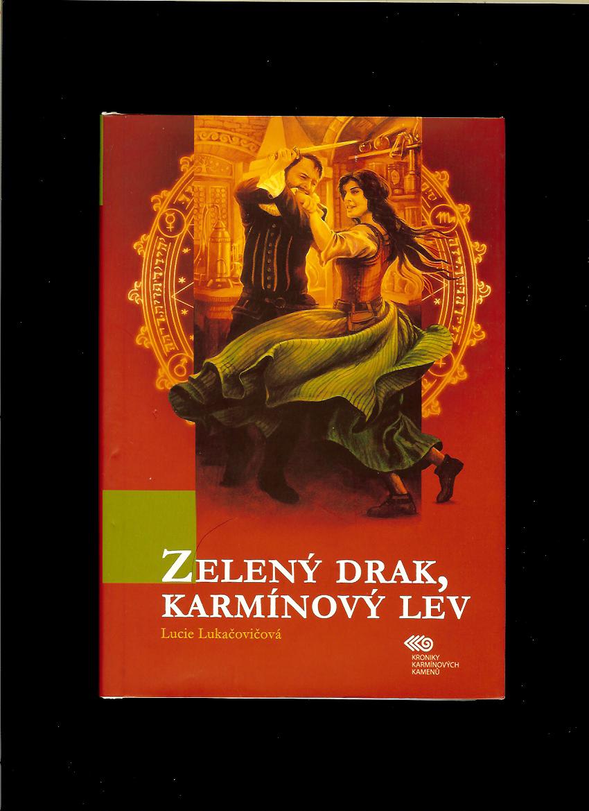 Lucie Lukačovičová: Zelený drak, karmínový lev