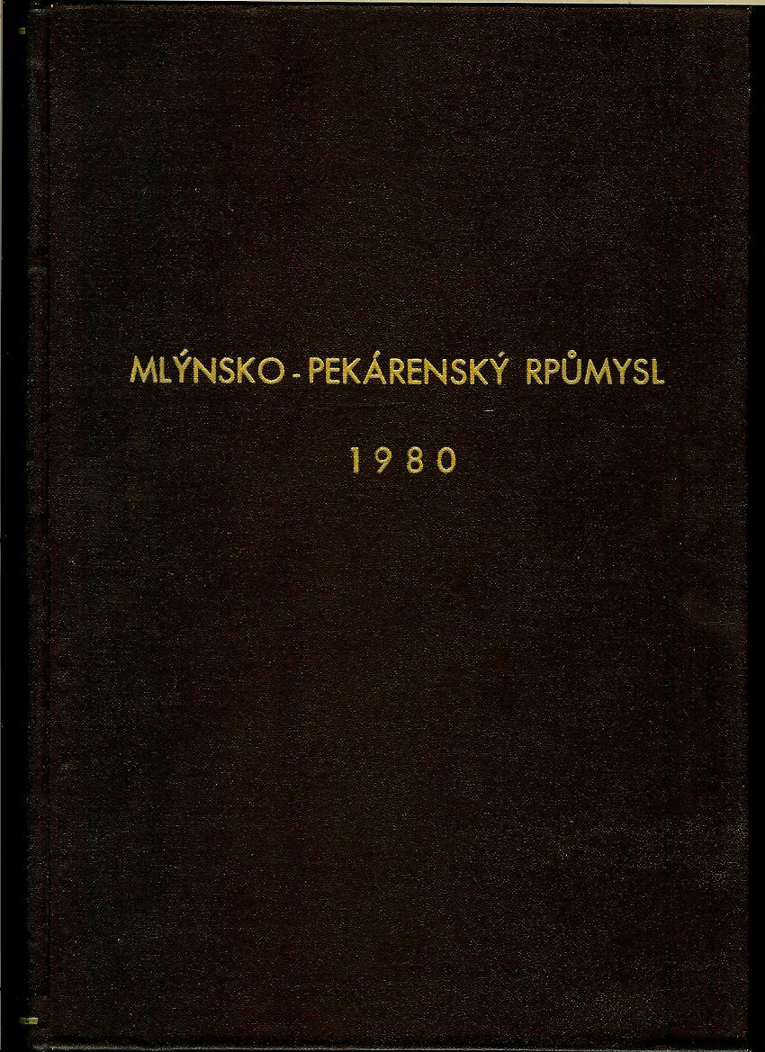 Mlýnsko-pekárenský průmysl a technika skladování obilí. Ročník 26 /12 zviazaných čísel 1980/