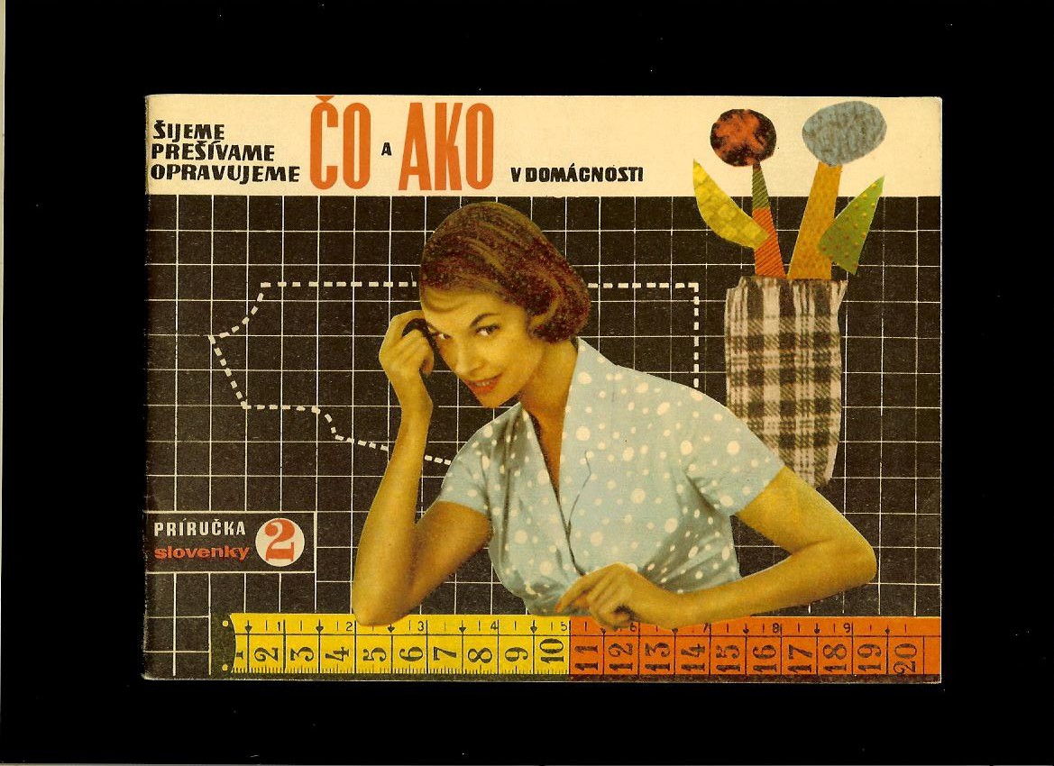 Mária Lörinczová: Šijeme, prešívame, opravujeme /1967/