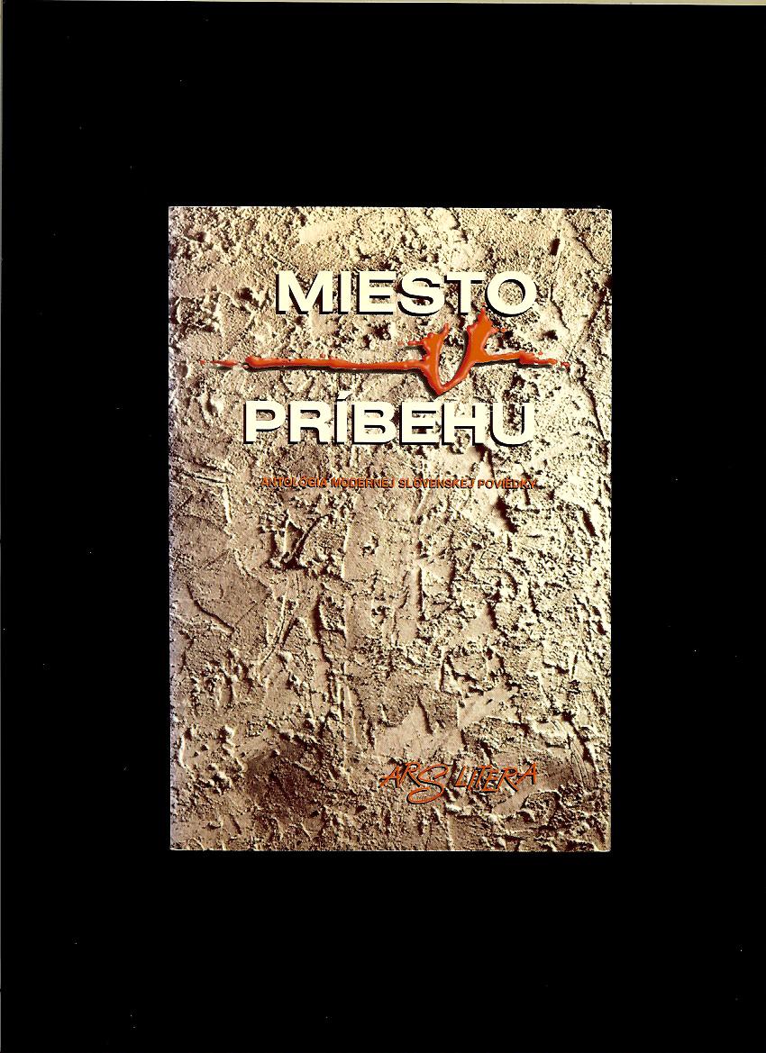 Miesto v príbehu. Antológia modernej slovenskej poviedky
