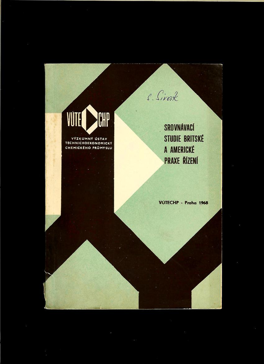 Srovnávací studie britské a americké praxe řízení /1968/