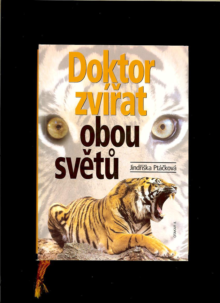 Jindřiška Ptáčková: Doktor zvířat obou světů