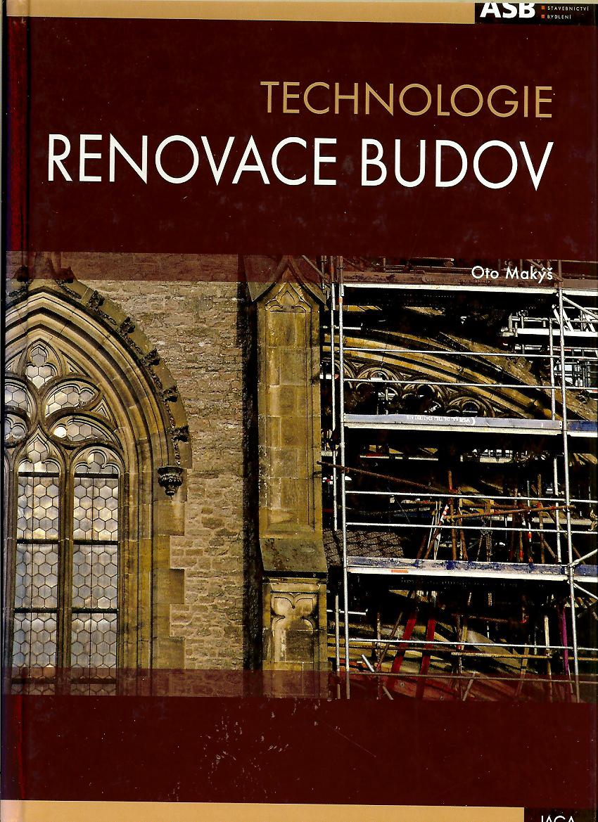 Oto Makýš: Technologie renovace budov