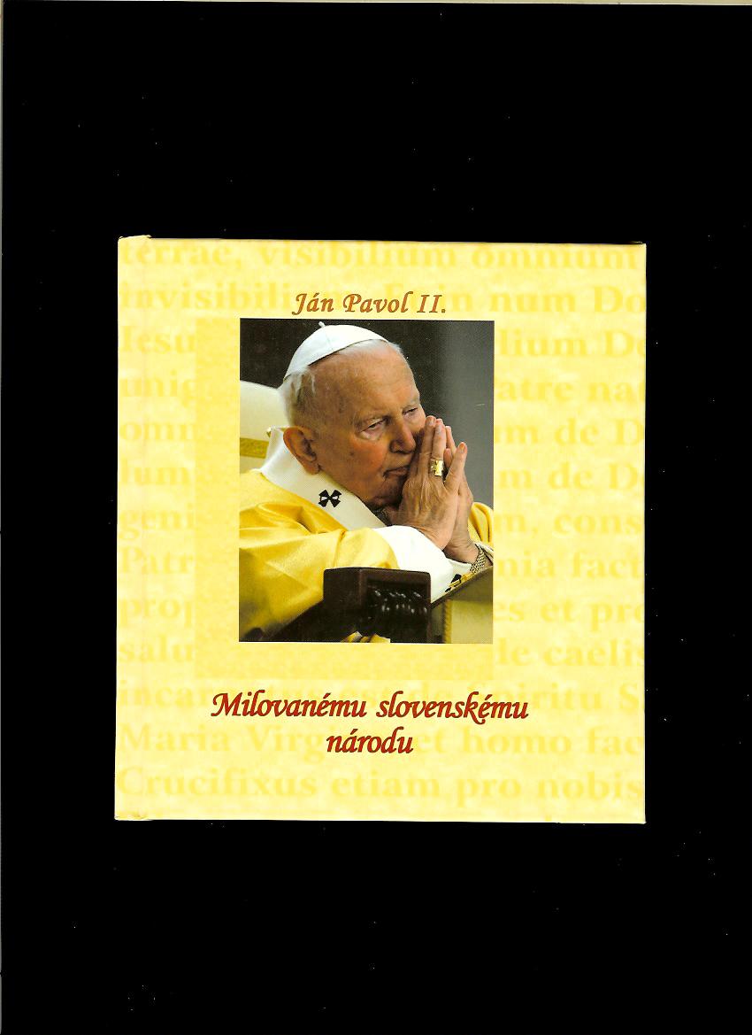 Ján Pavol II.: Milovanému slovenskému národu