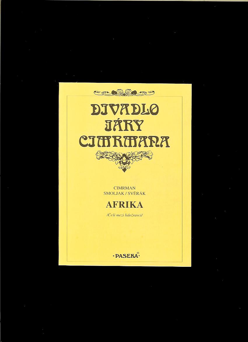 Ladislav Smoljak, Zdeněk Svěrák: Afrika /Divadlo Járy Cimrmana/