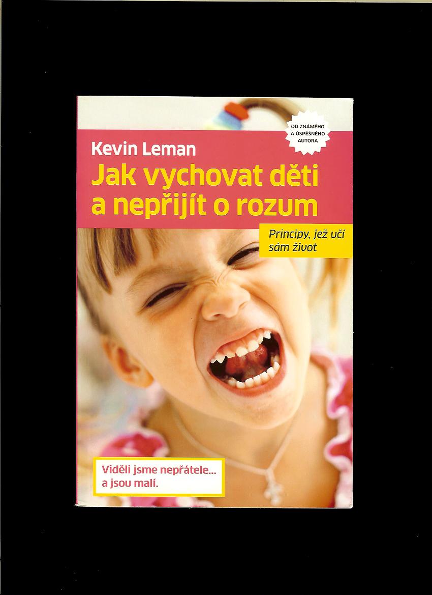 Kevin Leman: Jak vychovat děti a nepřijít o rozum