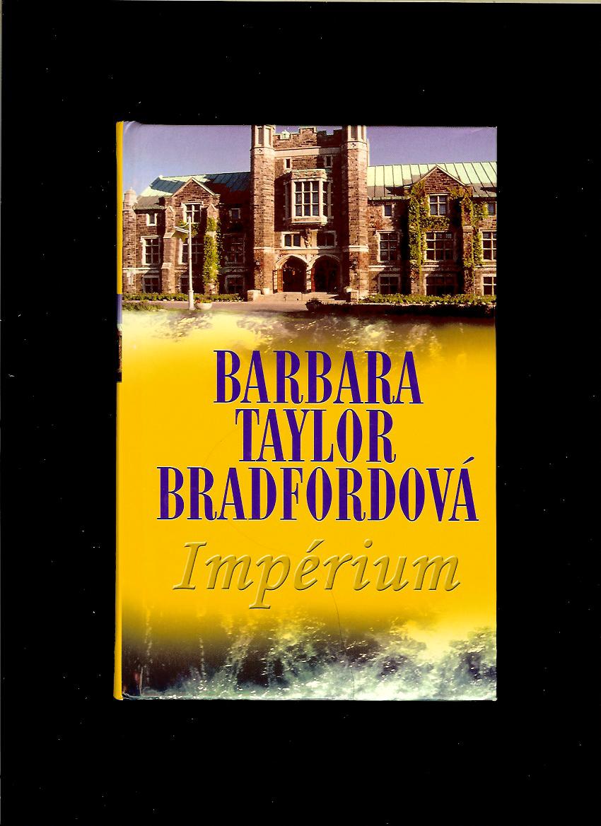 Barbara Taylor Bradfordová: Impérium