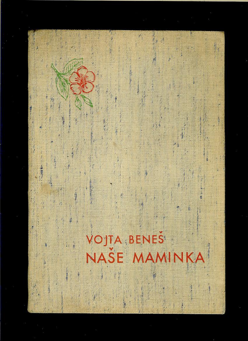 Vojta Beneš: Naše maminka /1938/