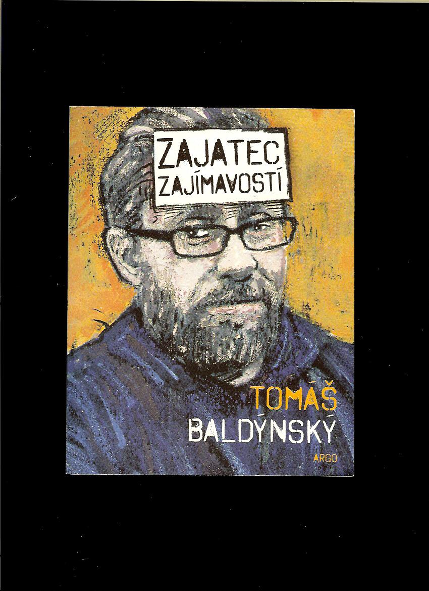 Tomáš Baldýnský: Zajatec zajímavostí