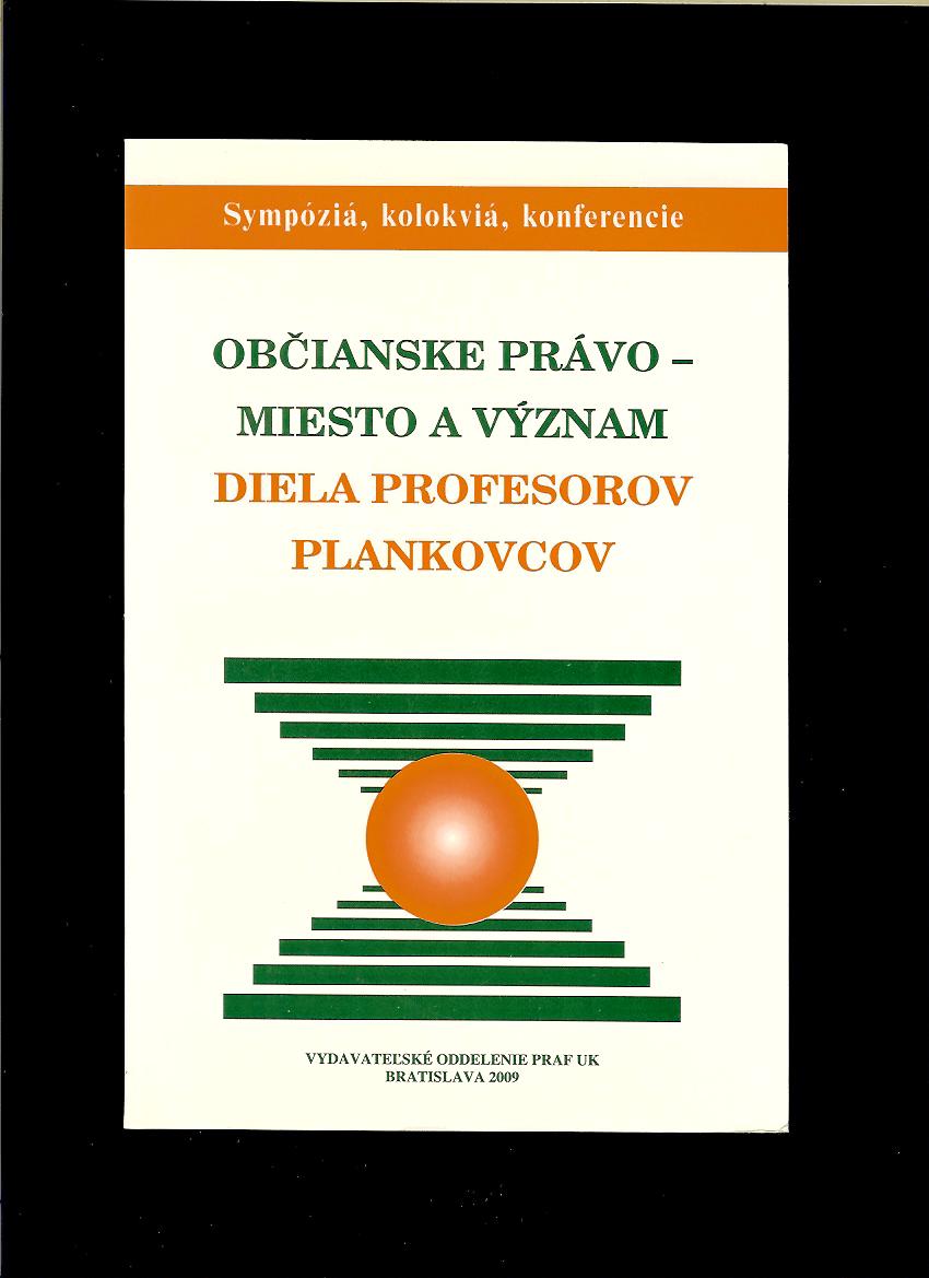 Občianske právo - miesto a význam diela profesorov Plankovcov