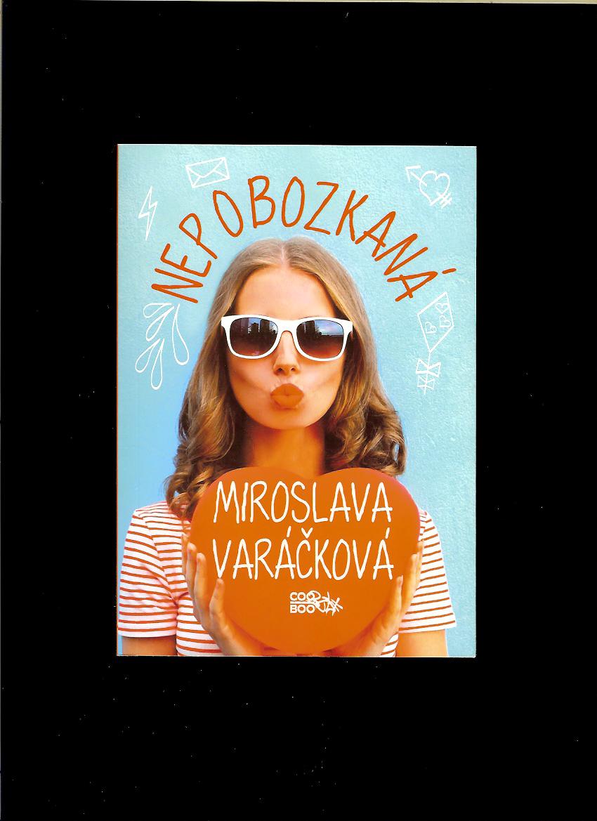 Miroslava Varáčková: Nepobozkaná