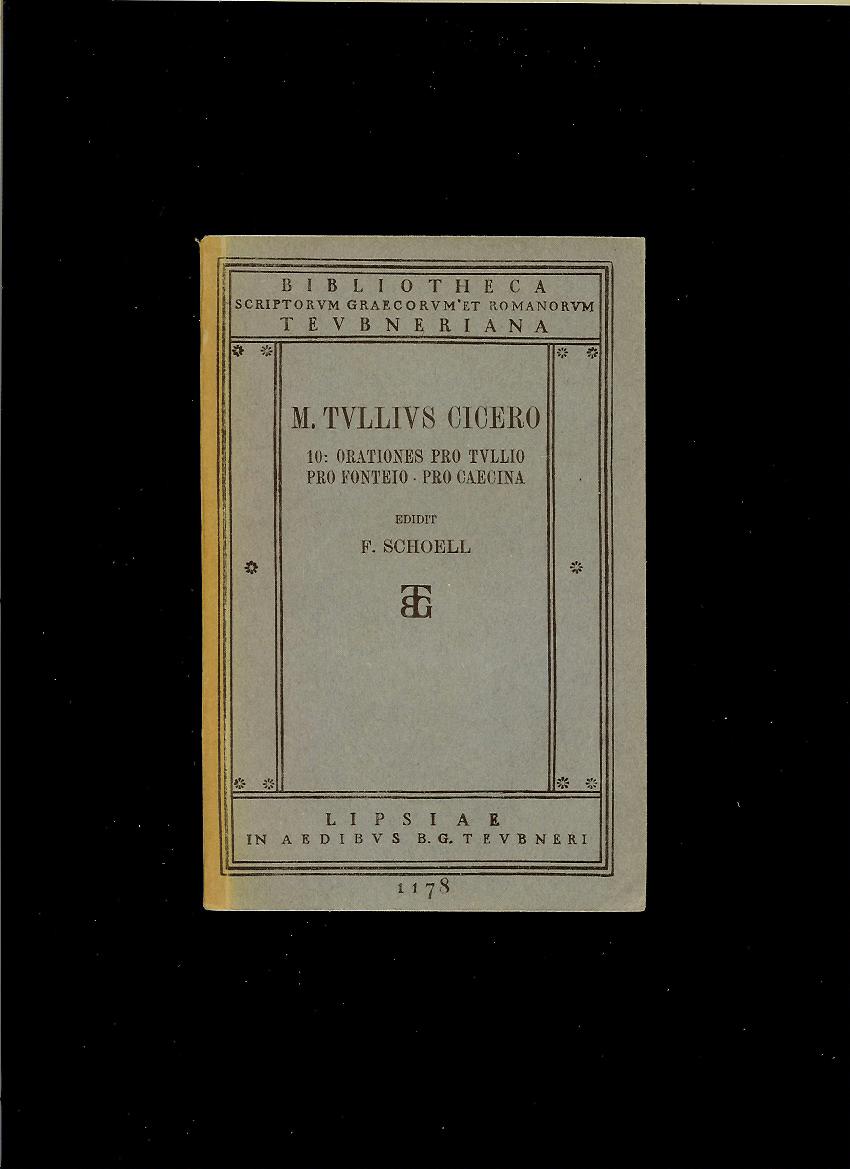 Marcus Tullius Cicero: Orationes pro M. Tullio, pro M. Fonteio, pro A. Caecina /1921/