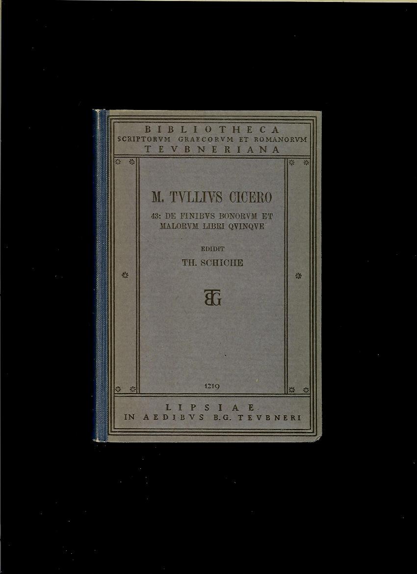 Marcus Tullius Cicero: De finibus bonorum et malorum libri quinque /1915/