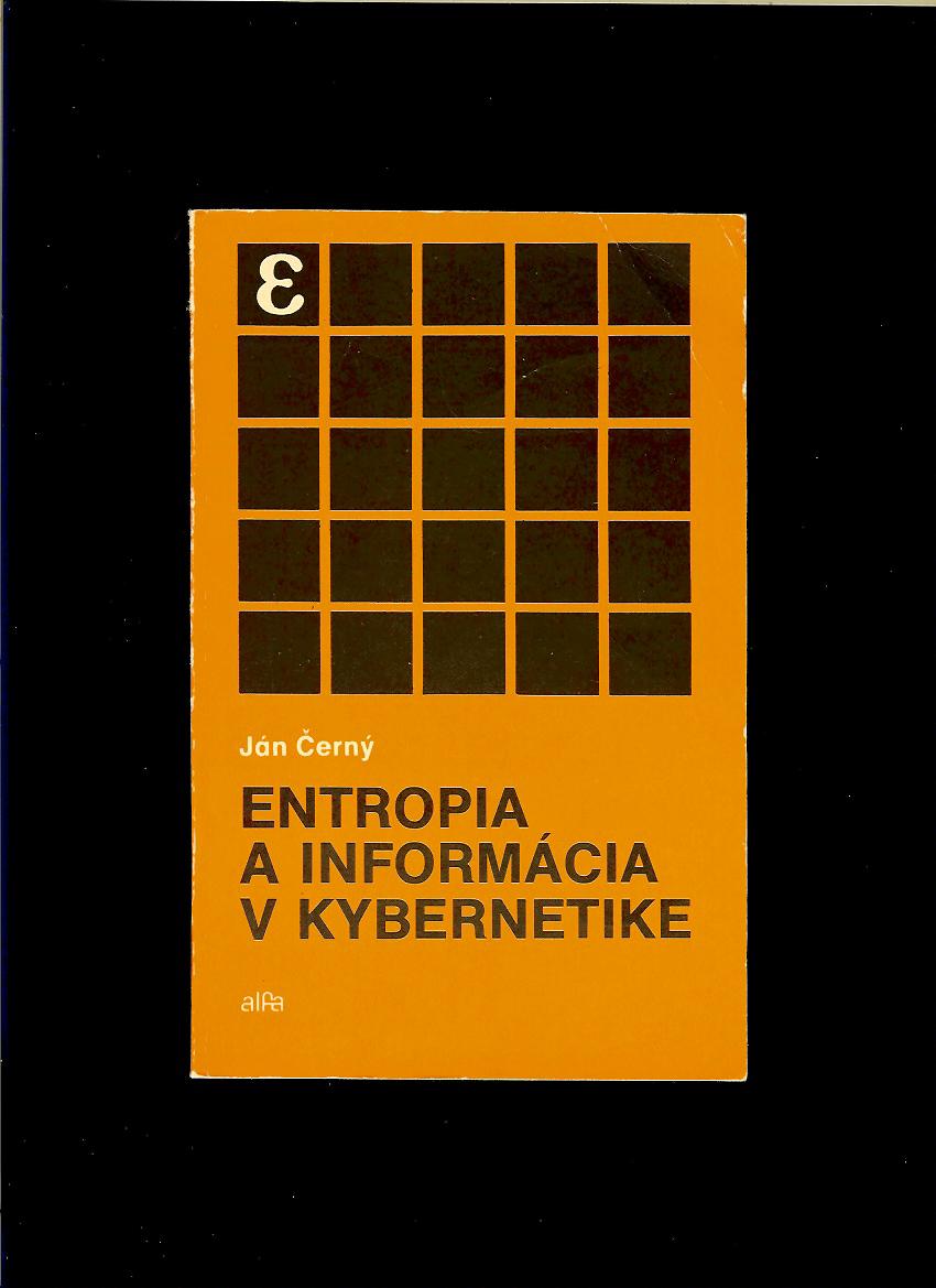 Ján Černý: Entropia a informácie v kybernetike