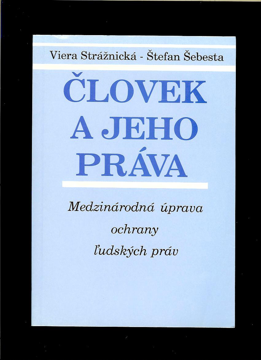 Viera Strážnická, Štefan Šebesta: Človek a jeho práva