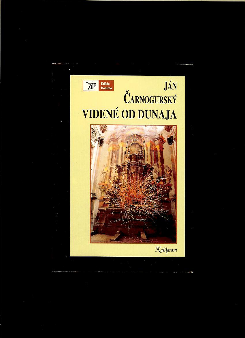 Ján Čarnogurský: Videné od Dunaja
