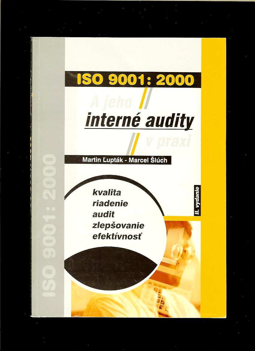 Martin Ľupták, Marcel Šlúch: ISO 9001:2000 a jeho interné audity v praxi