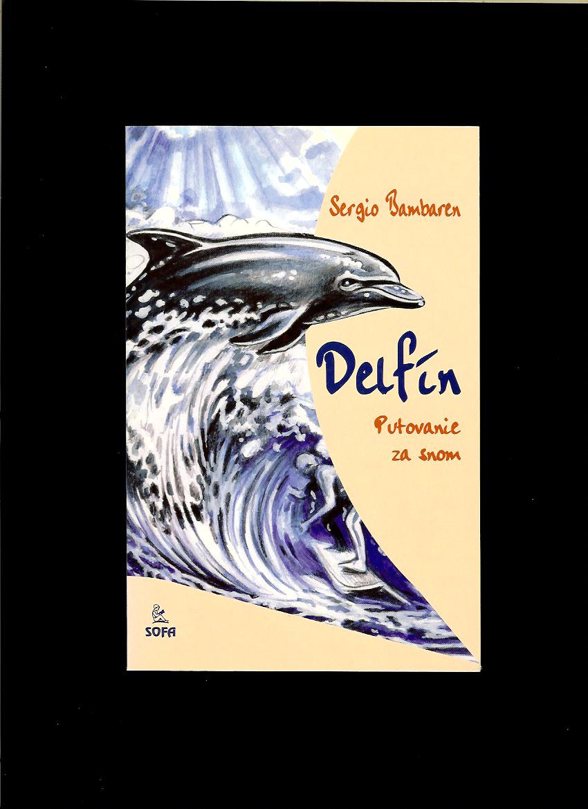 Sergio Bambaren: Delfín - Putovanie za snom