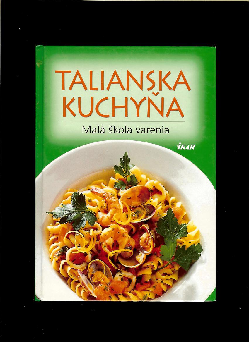 Talianska kuchyňa. Malá škola varenia