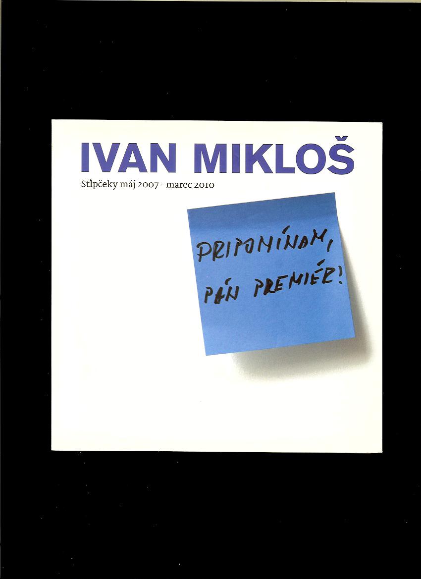 Ivan Mikloš: Pripomínam, pán premiér!