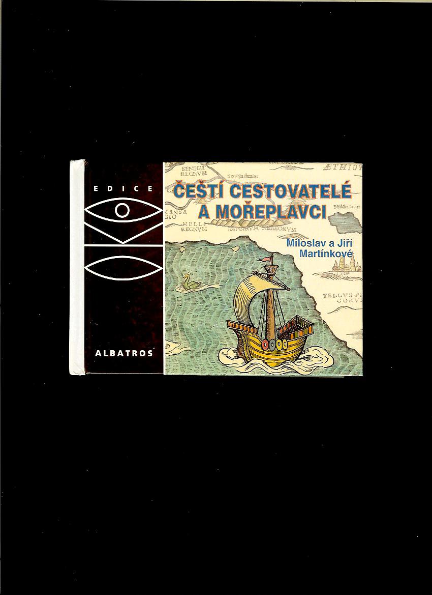 Miloslav Martínek, Jiří Martínek: Čeští cestovatelé a mořeplavci