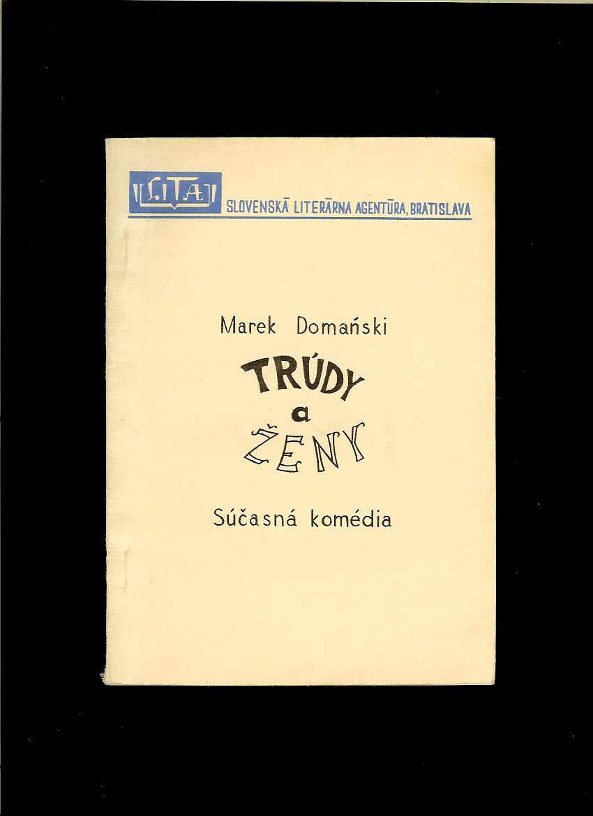 Marek Domanski: Trúdy a ženy - Súčasná komédia