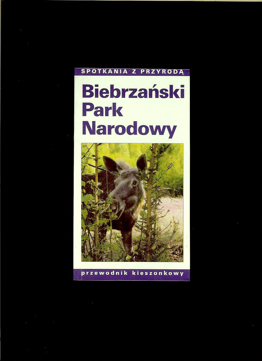 Artur Wiatr, Wlodzimierz Wróblewski: Biebrzanski Park Narodowy