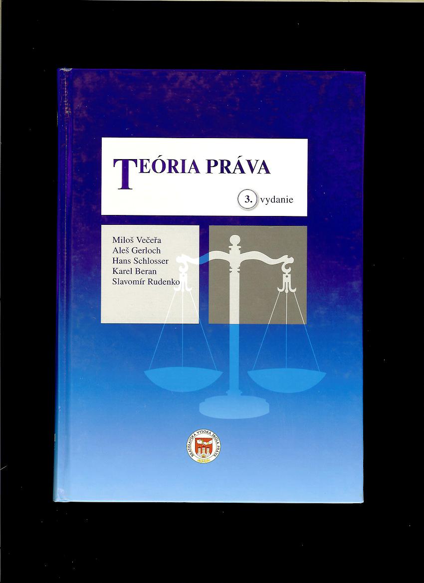 Miloš Večeřa a kol.: Teória práva