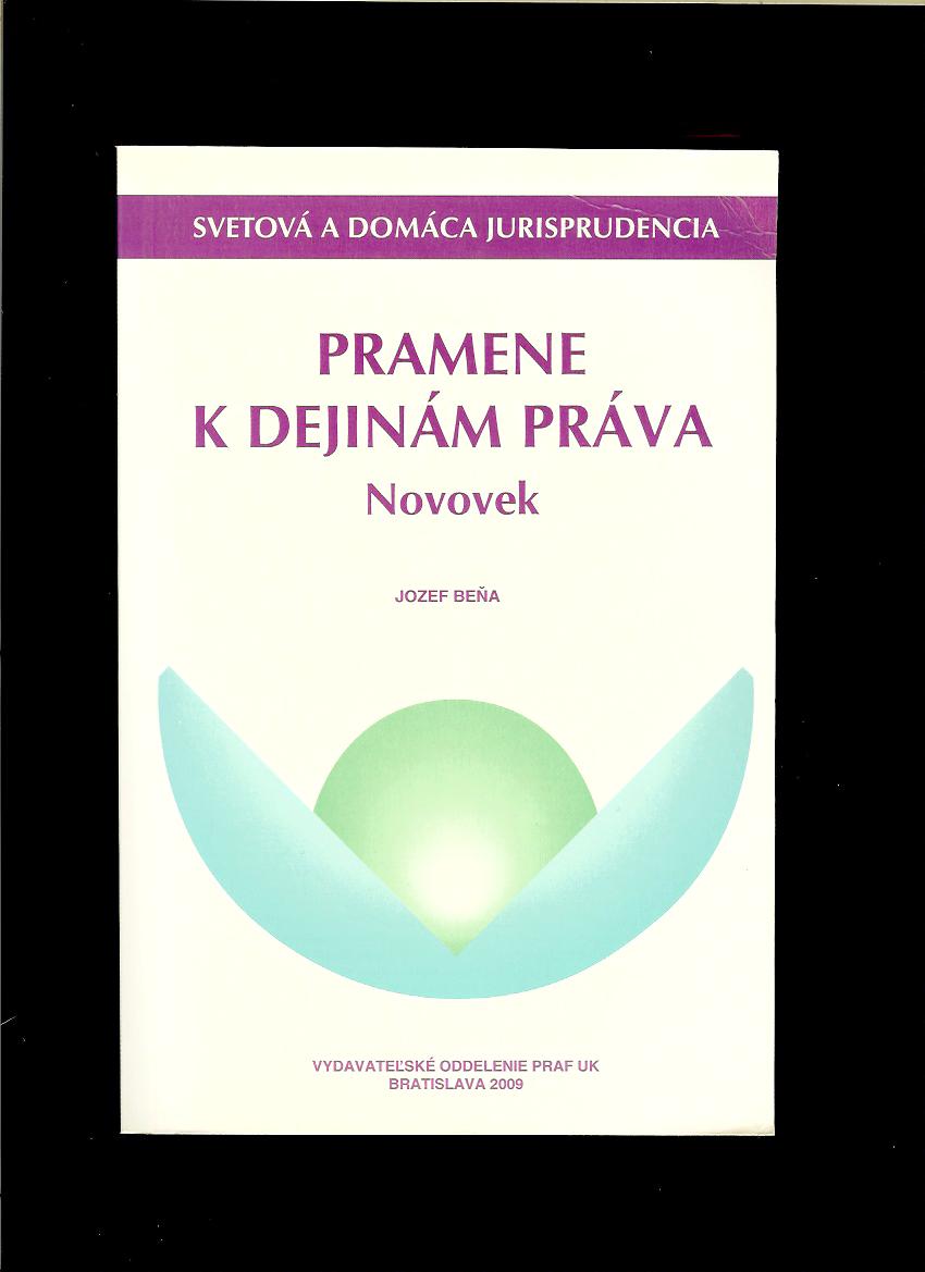 Jozef Beňa: Pramene k dejinám práva. Novovek