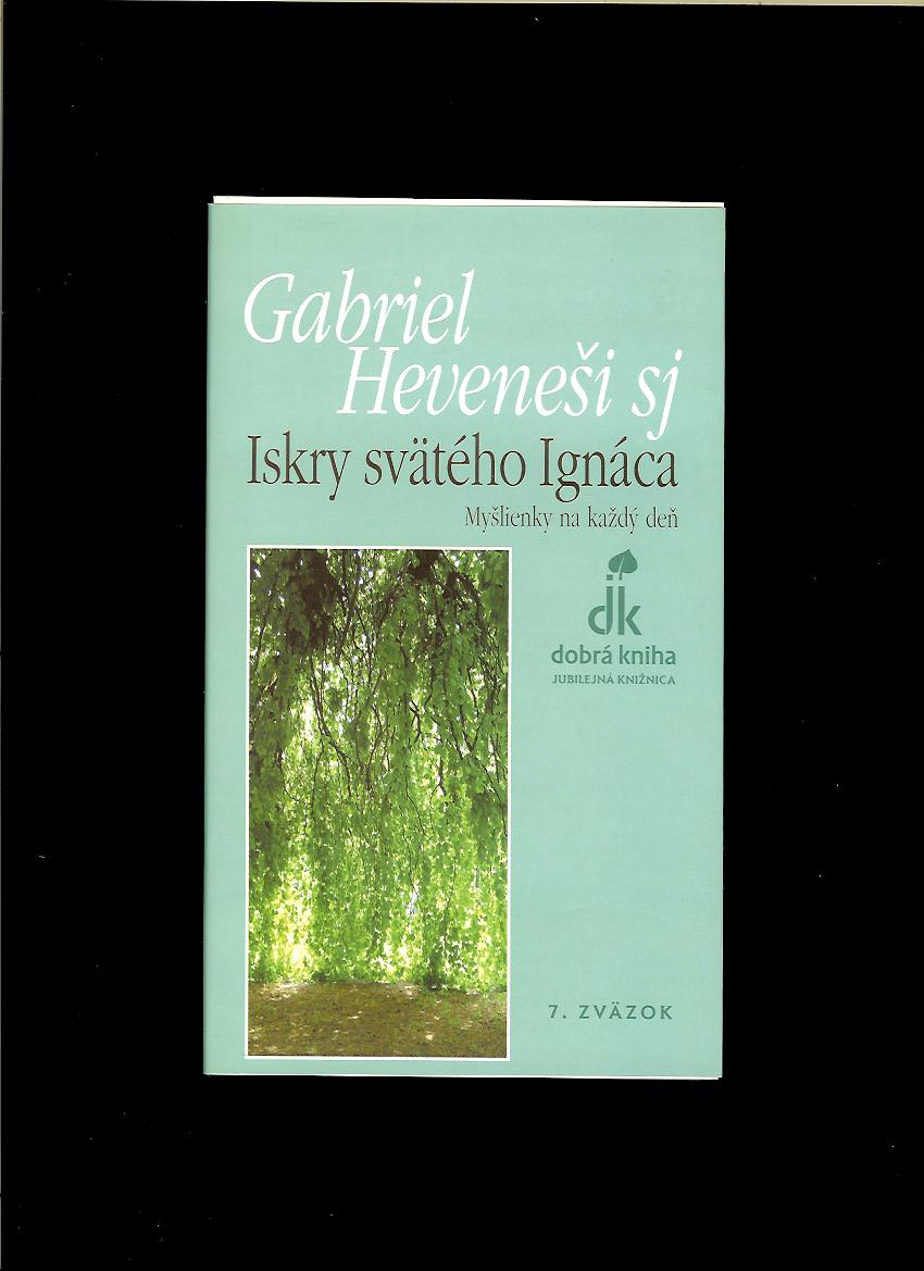 Gabriel Heveneši: Iskry svätého Ignáca
